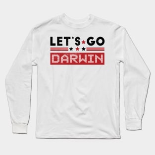 Funny Lets Go Darwin Sarcastic Women & Men Long Sleeve T-Shirt